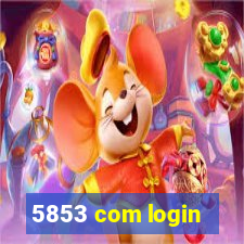 5853 com login